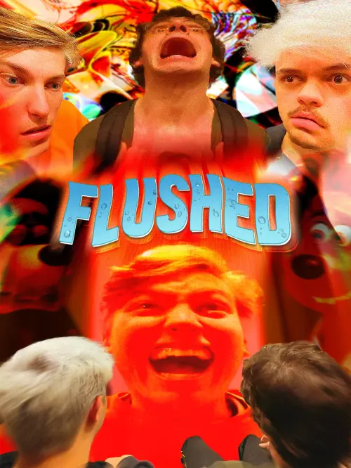 Постер до фільму "Flushed (A Pointedly Staged Reenactment of True Events)"