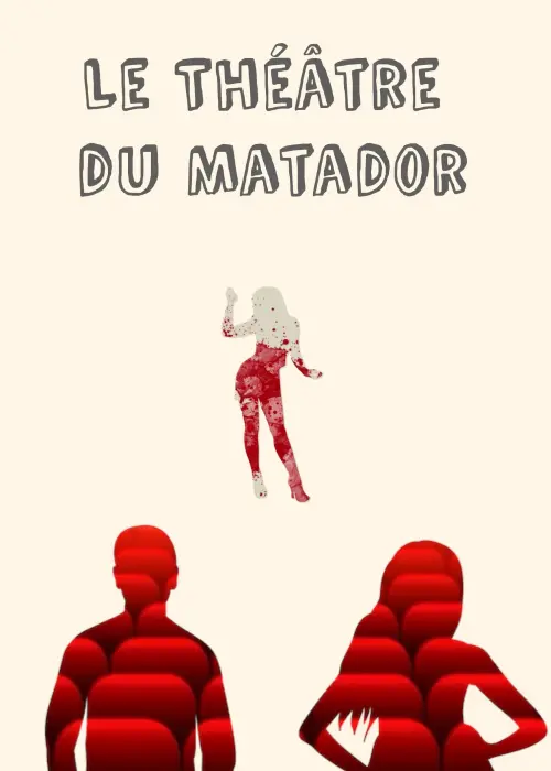 Постер до фільму "Le théâtre du Matador"