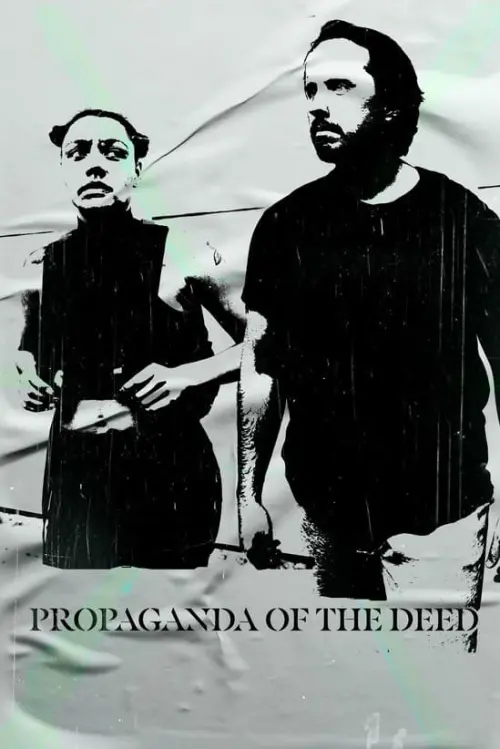 Постер до фільму "Propaganda of the Deed"