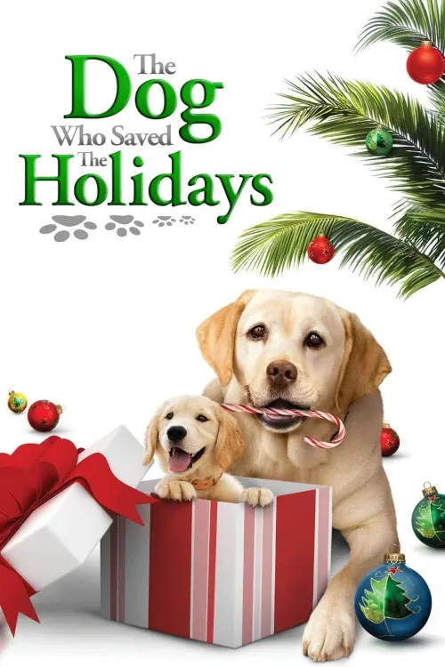 Постер до фільму "The Dog Who Saved the Holidays"