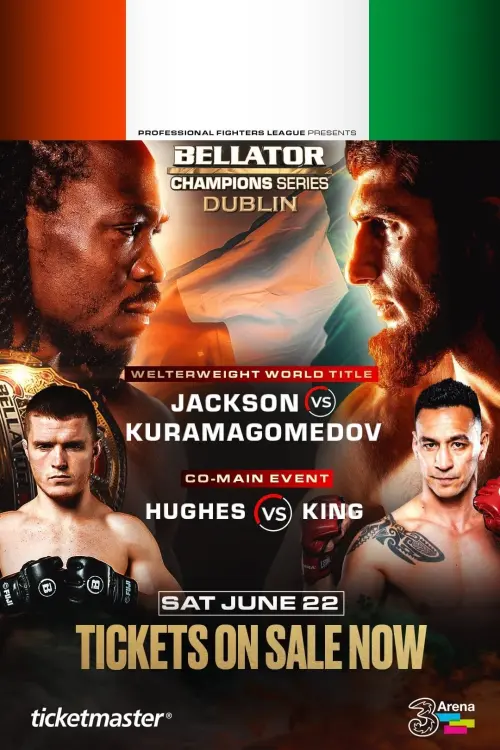 Постер до фільму "Bellator Champions Series Dublin: Jackson vs. Kuramagomedov"