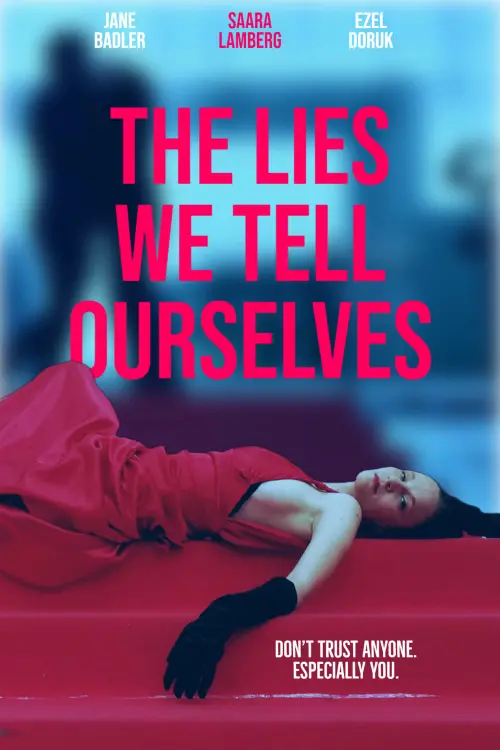 Постер до фільму "The Lies We Tell Ourselves"