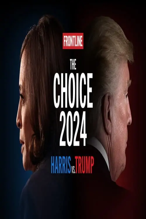 Постер до фільму "The Choice 2024: Harris vs. Trump"