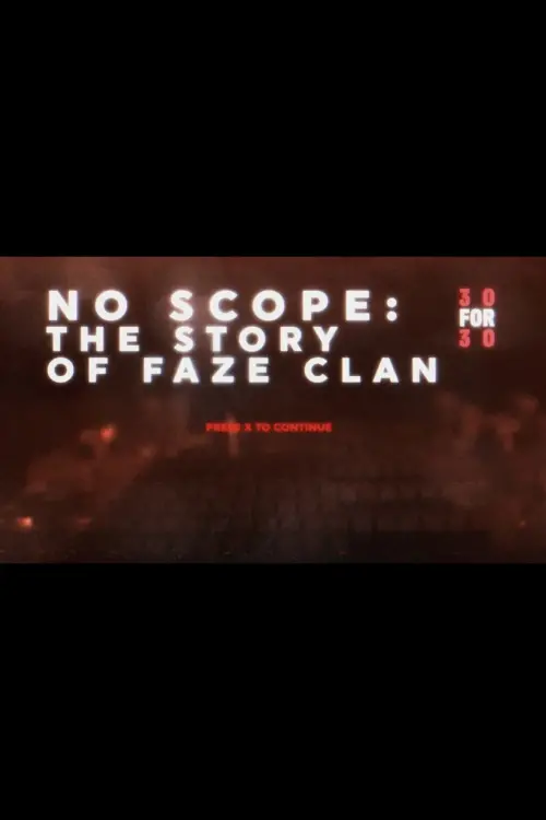 Постер до фільму "No Scope: The Story of FaZe Clan"