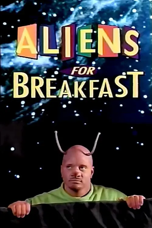 Постер до фільму "Aliens for Breakfast"