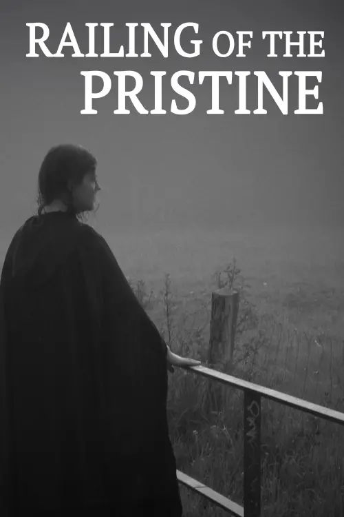 Постер до фільму "Railing of the Pristine"