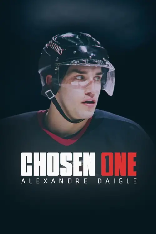 Постер до фільму "Chosen One: Alexandre Daigle"