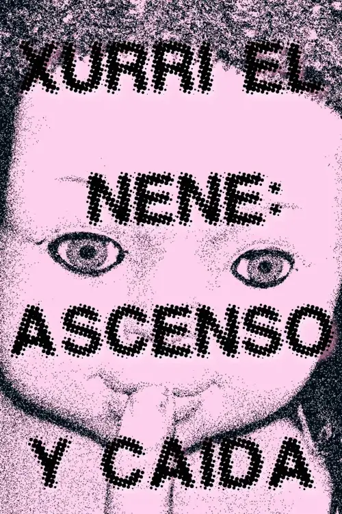 Постер до фільму "Xurri el nene: ascenso y caída"