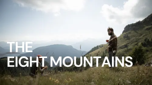 Відео до фільму The Eight Mountains | Official UK Trailer