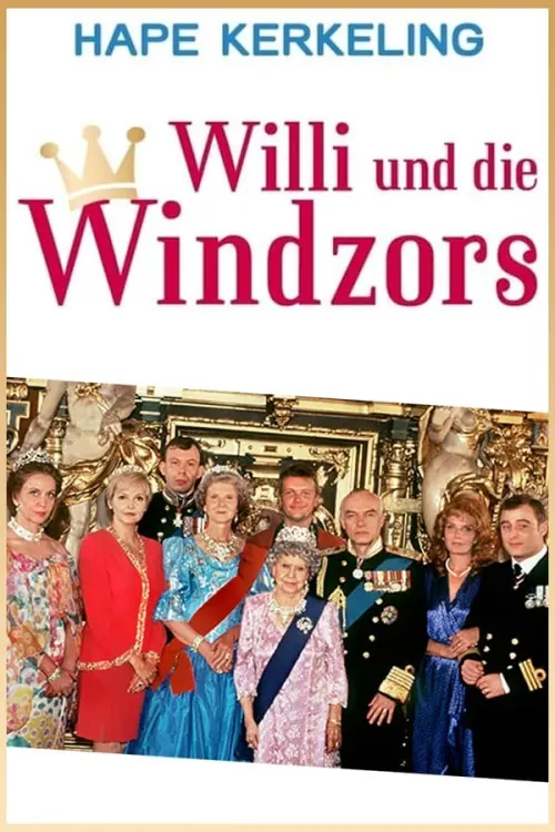 Постер до фільму "Willi and the Windsors"