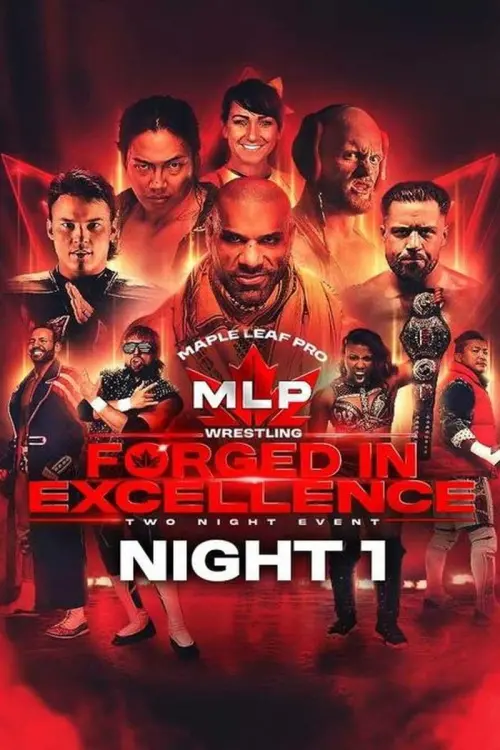 Постер до фільму "Maple Leaf Pro Wrestling - Forged In Excellence Night 1"