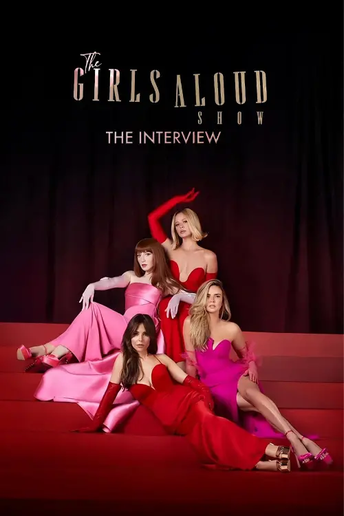 Постер до фільму "The Girls Aloud Show: The Interview"