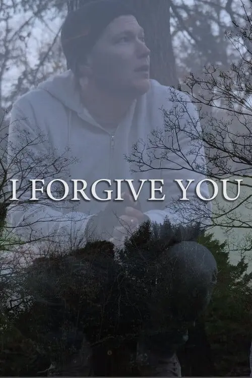 Постер до фільму "I Forgive You"
