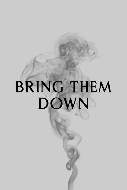 Постер до фільму "Bring Them Down"