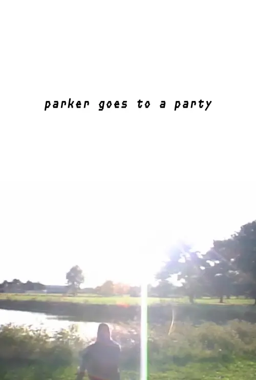 Постер до фільму "Parker Goes to A Party"