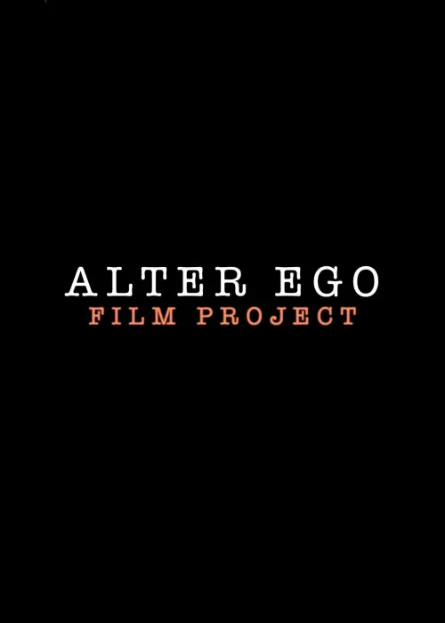 Постер до фільму "Alter Ego Film Project"