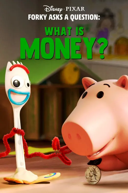 Постер до фільму "Forky Asks a Question: What Is Money?"