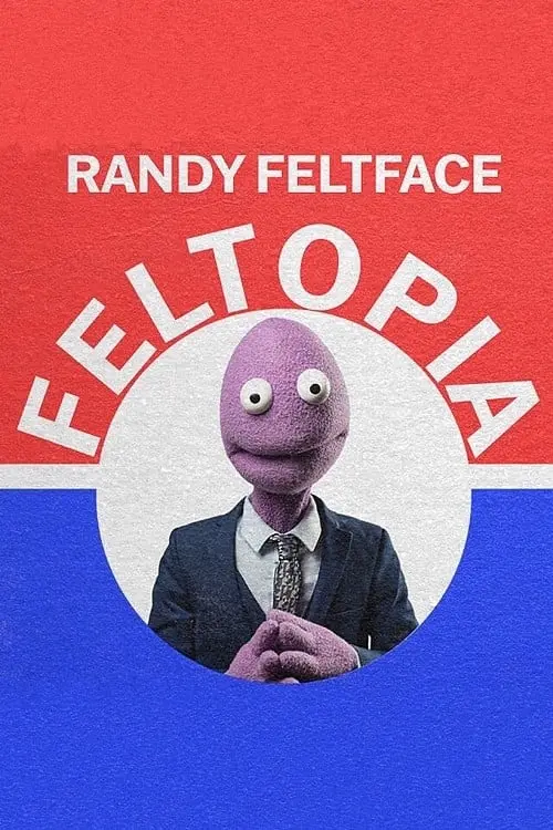 Постер до фільму "Randy Feltface: Feltopia"