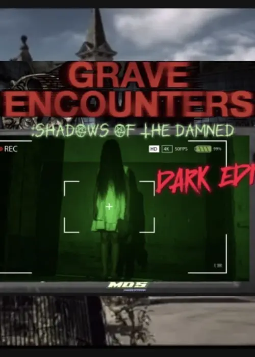 Постер до фільму "Grave Encounters: Shadows Of The Damned DARK EDITION"