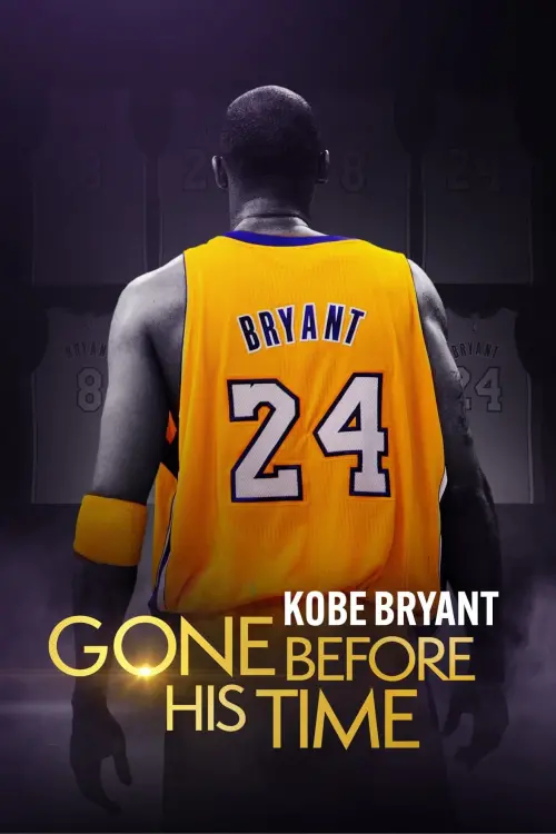 Постер до фільму "Gone Before His Time: Kobe Bryant"