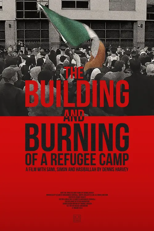 Постер до фільму "The Building and Burning of a Refugee Camp"