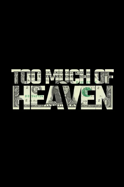 Постер до фільму "Too Much of Heaven"