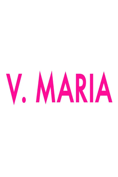 Постер до фільму "V. MARIA"