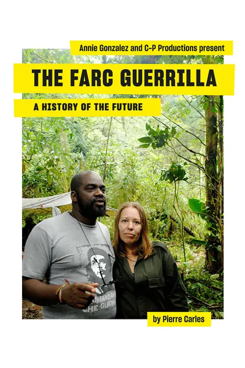 Постер до фільму "The Farc Guerilla, a History of the Future"