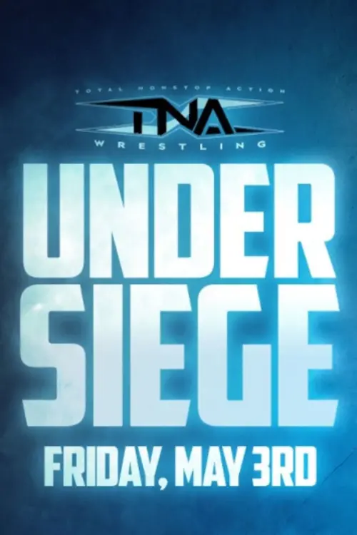 Постер до фільму "TNA Under Siege 2024"