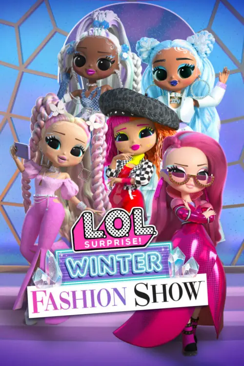 Постер до фільму "L.O.L. Surprise! Winter Fashion Show 2022"