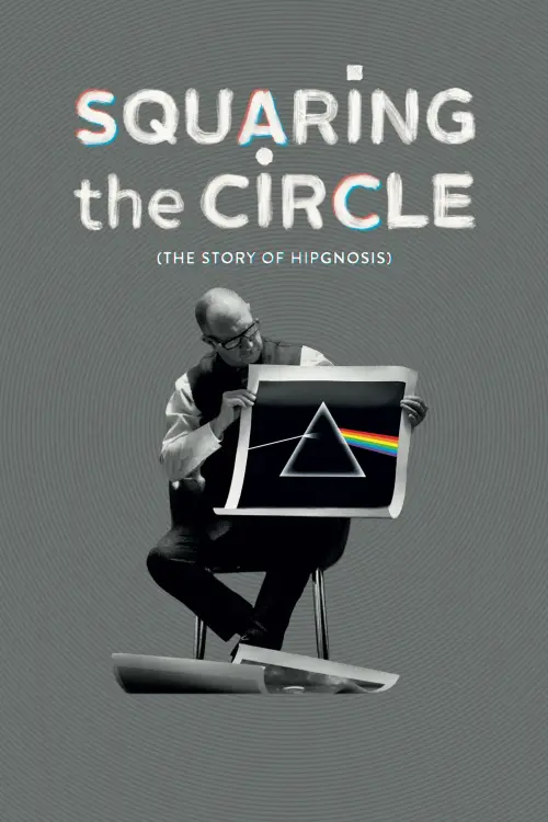 Постер до фільму "Squaring the Circle (The Story of Hipgnosis)"