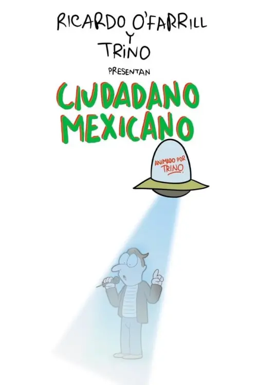 Постер до фільму "CIUDADANO MEXICANO (Animado por TRINO)"