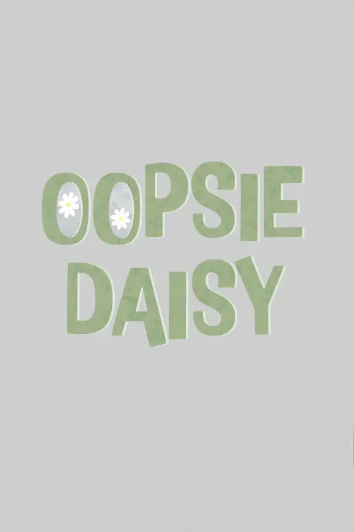 Постер до фільму "Oopsie Daisy"