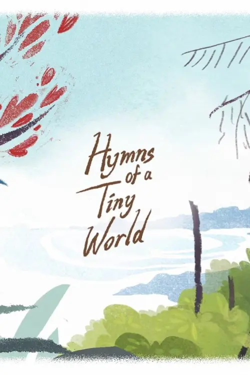 Постер до фільму "Hymns of a Tiny World - The Birds of New Zealand"