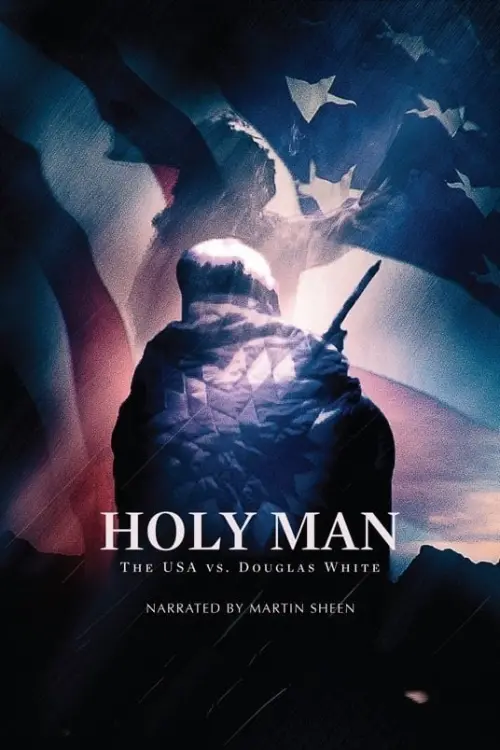 Постер до фільму "Holy Man: The USA vs. Douglas White"