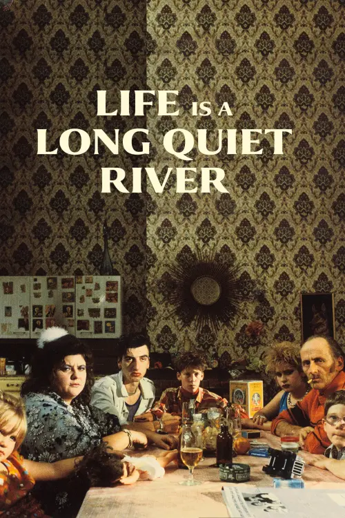 Постер до фільму "Life Is a Long Quiet River 1988"