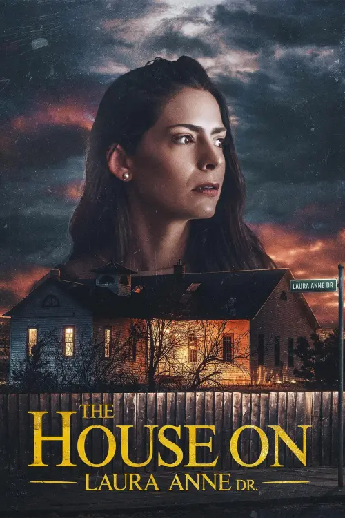 Постер до фільму "The House on Laura Anne Dr."