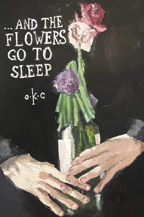 Постер до фільму "...and the flowers go to sleep"