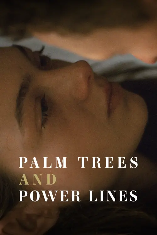 Постер до фільму "Palm Trees and Power Lines"