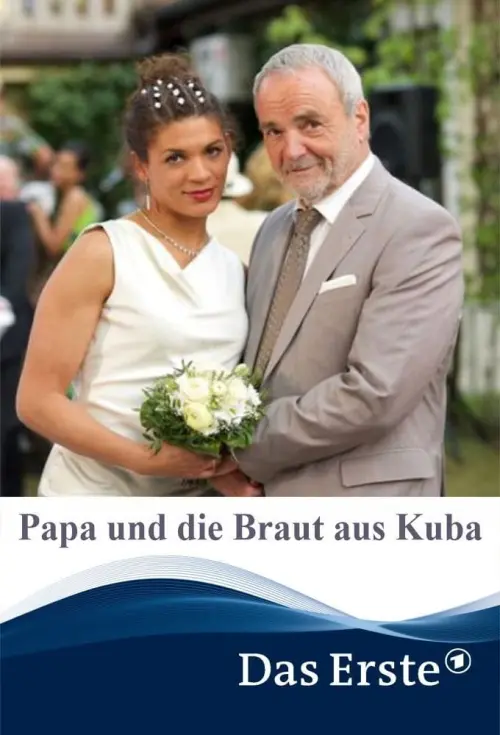 Постер до фільму "Papa und die Braut aus Kuba"