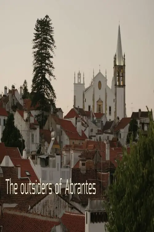 Постер до фільму "The outsiders of Abrantes"