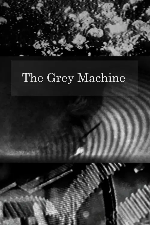 Постер до фільму "The Grey Machine"