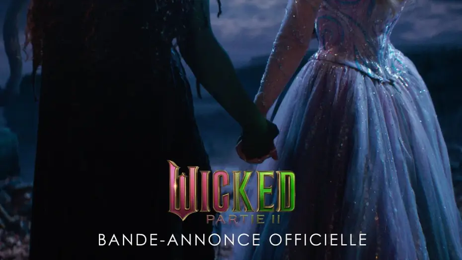 Відео до фільму Wicked: Чародійка. Частина 2 | Bande-Annonce officielle VOST
