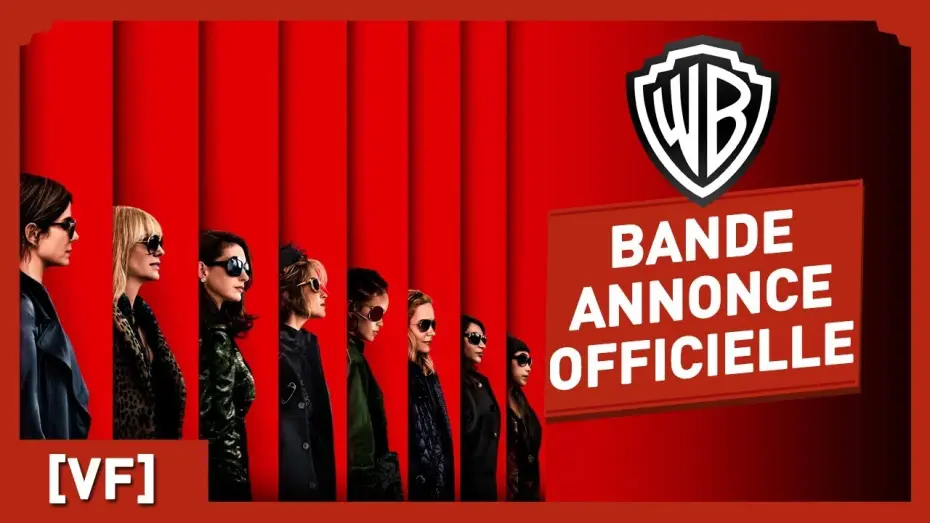 Відео до фільму 8 подруг Оушена | Ocean's Eight - Bande Annonce VF