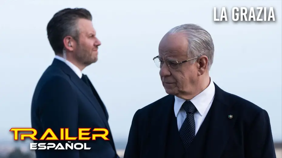 Відео до фільму Благодать | La Grazia - Tr&aacute;iler espa&ntilde;ol