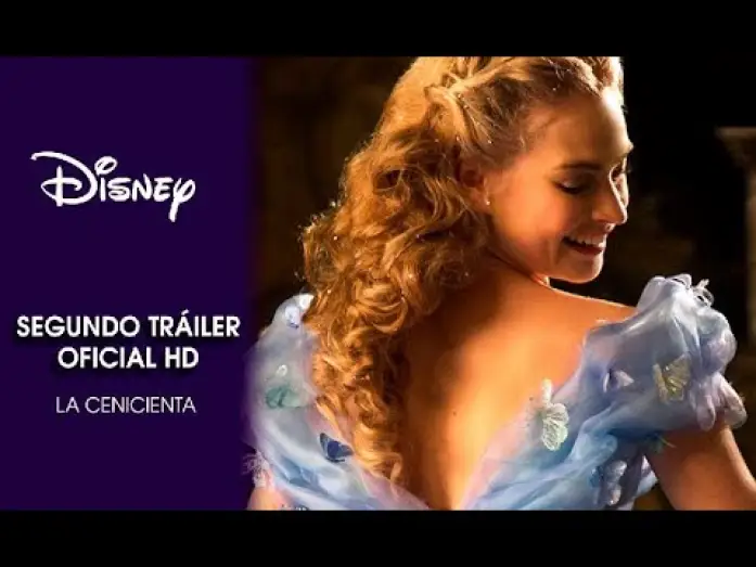 Відео до фільму Попелюшка | Cenicienta | Segundo Tr&aacute;iler Oficial | Disney Oficial