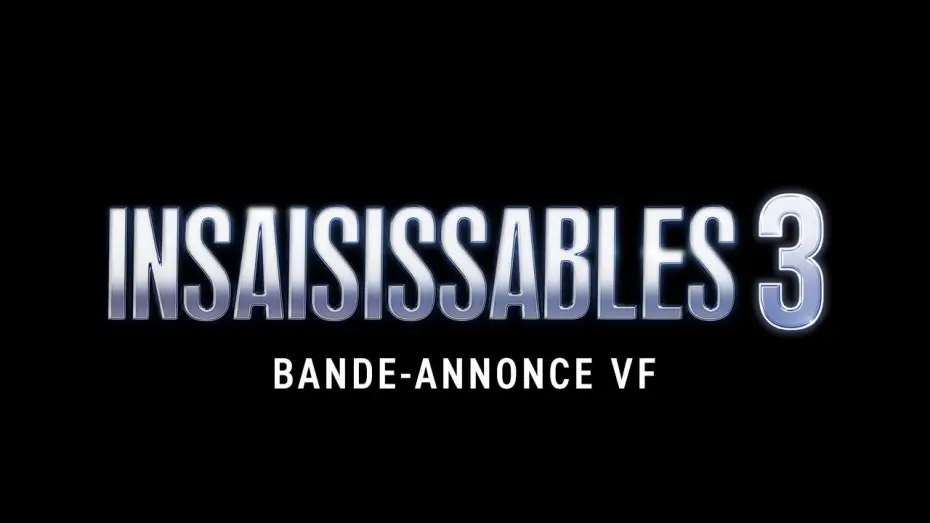 Відео до фільму Ілюзія обману 3 | INSAISISSABLES 3 - Bande annonce (VF)