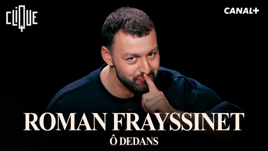 Відео до фільму Roman Frayssinet : &Ocirc; dedans | ROMAN FRAYSSINET - &Ocirc; DEDANS - SPECTACLE COMPLET