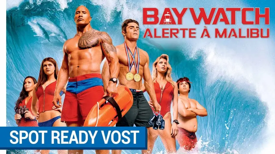 Відео до фільму Рятувальники Малібу | BAYWATCH &ndash; ALERTE &Agrave; MALIBU - Spot READY VOST [actuellement au cin&eacute;ma]