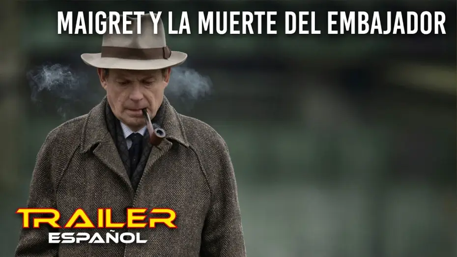 Відео до фільму Maigret et le mort amoureux | Maigret y la muerte del embajador - Tr&aacute;iler espa&ntilde;ol